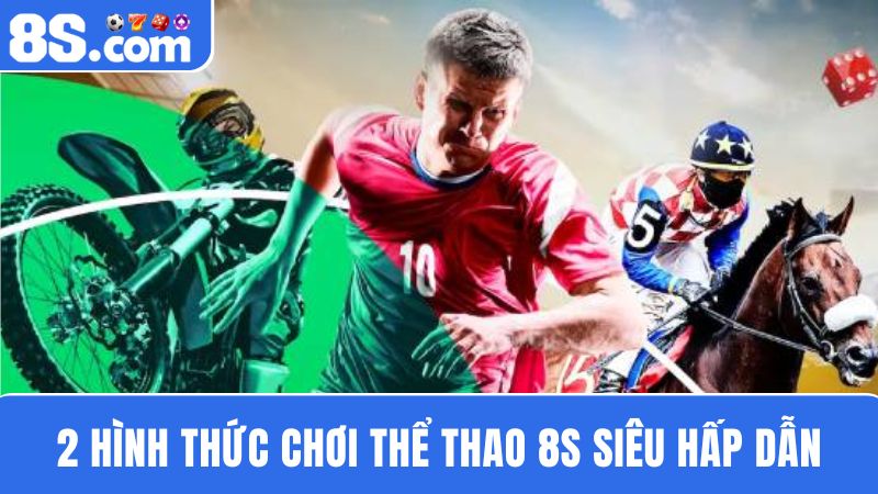 2 hình thức thể thao 8S