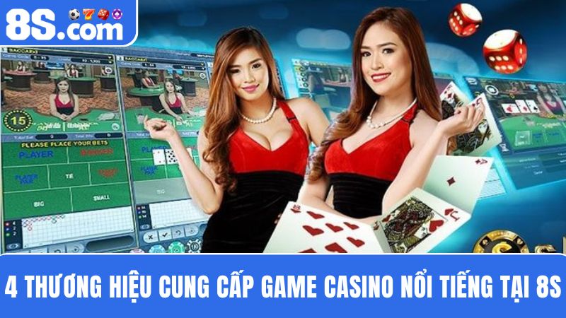 4 đối tác Casino 8S