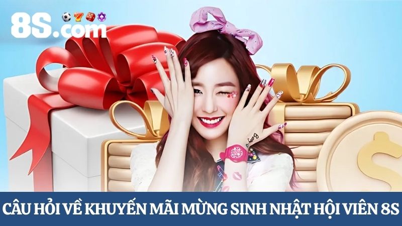 câu hỏi về khuyến mãi lớn mừng sinh nhật