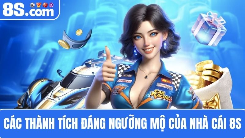 Các thành tích nhà cái 8S