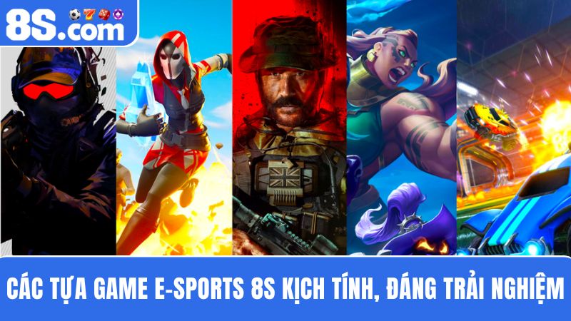 3 tựa game E-sports 8S