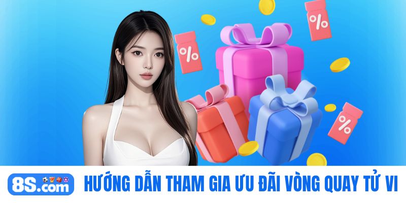 Hướng dẫn tham gia vòng quay may mắn 8S