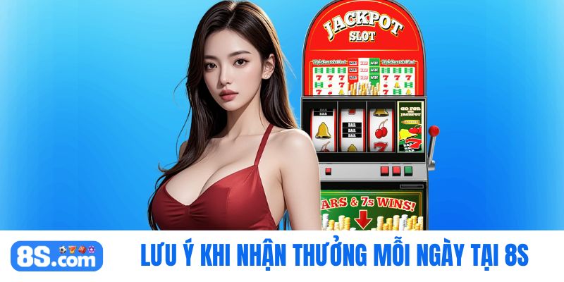 Lưu ý khi nhận thưởng may mắn mỗi ngày