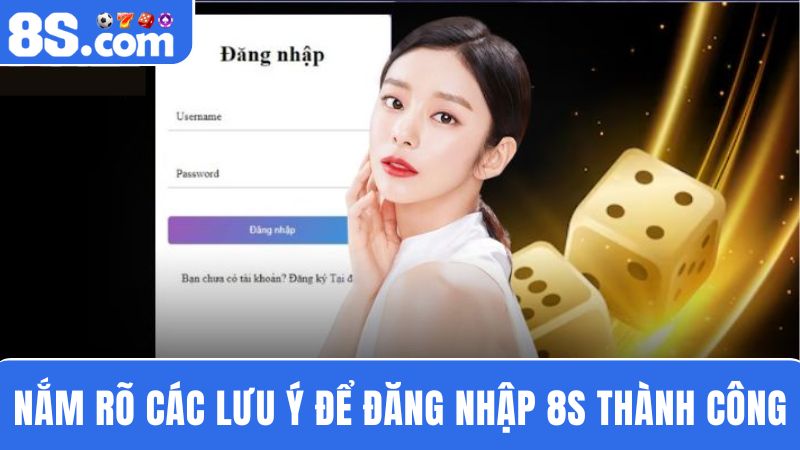 lưu ý Đăng nhập 8S