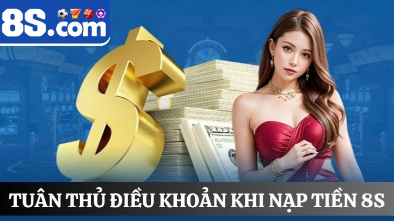 điều khoản nạp tiền 8S