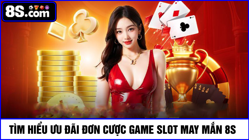 đơn cược game Slot may mắn