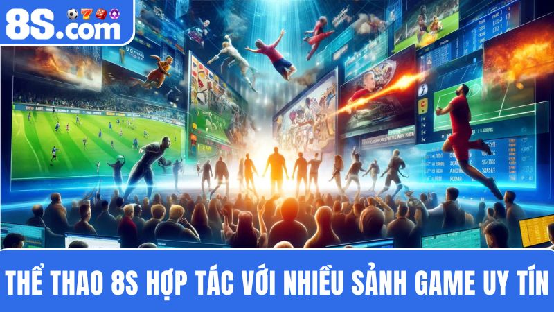 sảnh cược thể thao 8S