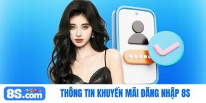 khuyến mãi đăng nhập 8S