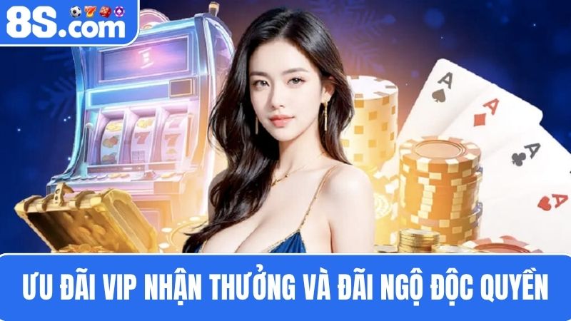 Ưu đãi vip 8S